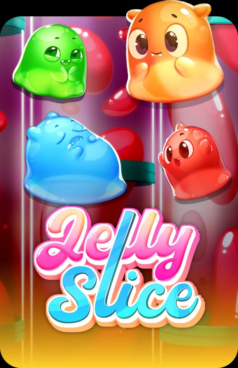 Jelly Slice