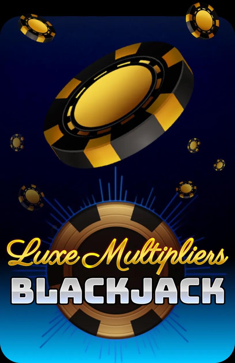 Luxe Multipliers Blackjack
